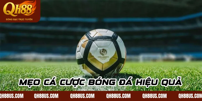 Mẹo Cá Cược Bóng Đá Hiệu Quả