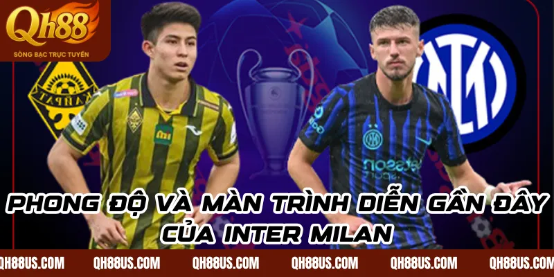 Phong độ và màn trình diễn gần đây của Inter Milan