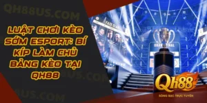 Luật chơi kèo sớm Esport